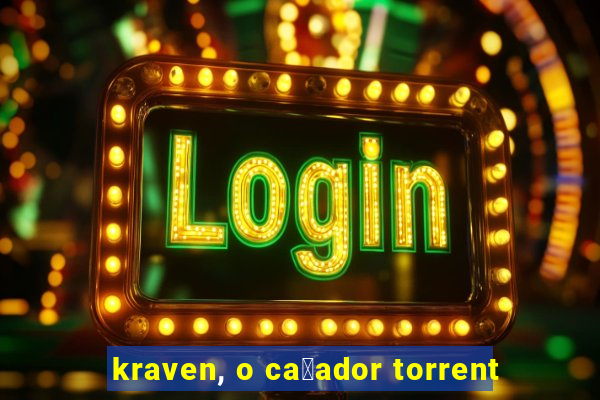 kraven, o ca莽ador torrent